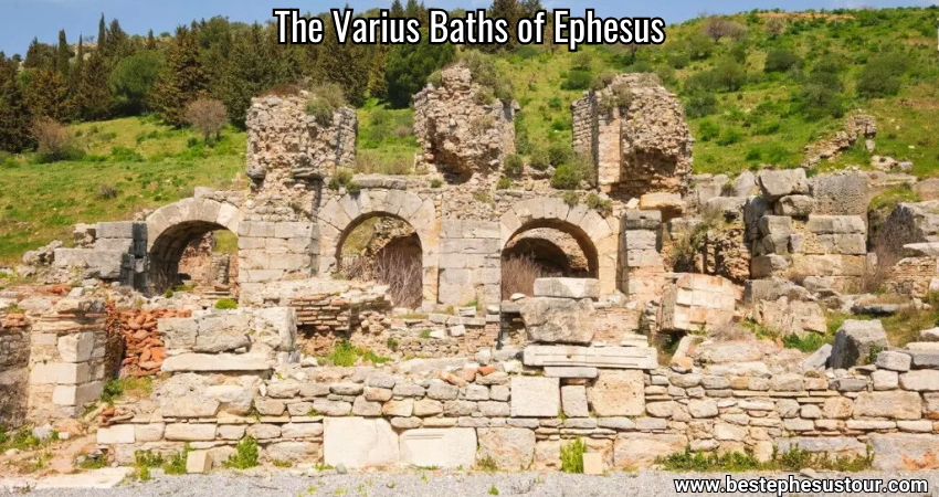 The Varius Baths of Ephesus